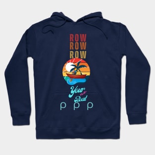 Row Your Boat Hoodie